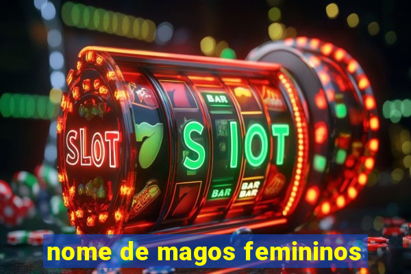 nome de magos femininos